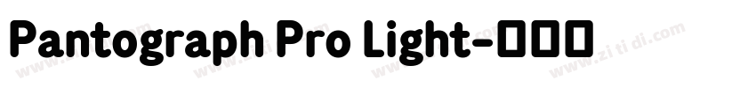 Pantograph Pro Light字体转换 Pantograph Pro Light字体转换